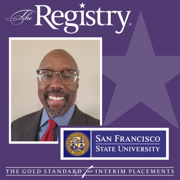 Congratulations to Registry Member Trey Williams on his appointment as Interim Associate Vice President of Student Affairs and Dean of Students at San Francisco State University.