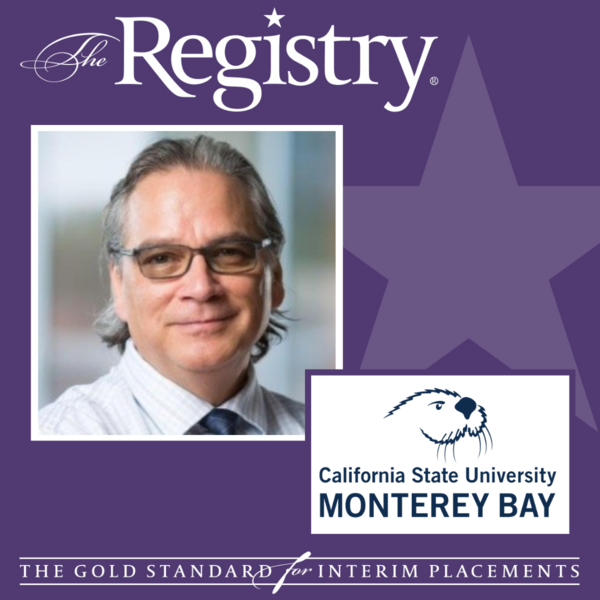 Best wishes to Registry Member John Fraire on his placement as Interim VP of Student Affairs at California State University, Monterey Bay.