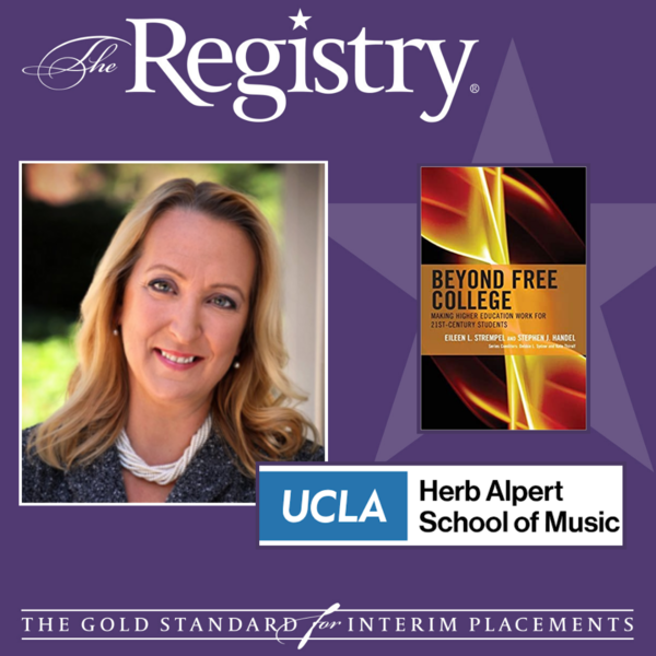 Registry Member Dr. Eileen Strempel, Inaugural Dean of the UCLA Herb Alpert School of Music, was featured on our blog last month to discuss her new book "Beyond Free College: Making Higher Education Work for 21st Century Students," co-written with Dr. Ste