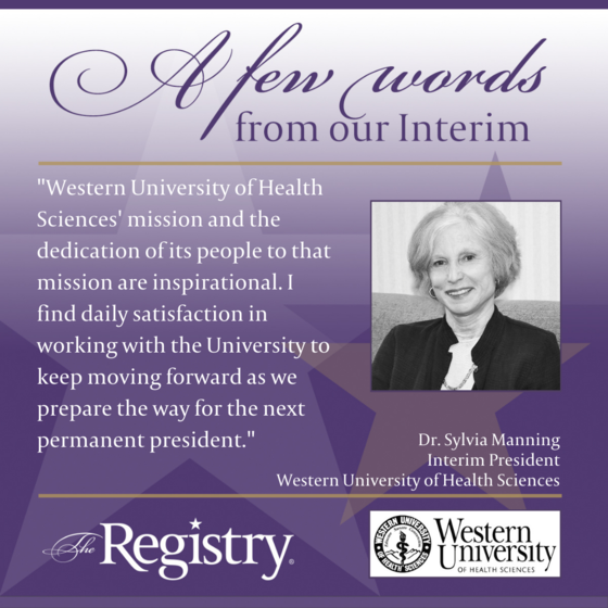 We at The Registry are delighted to hear that Dr. Sylvia Manning has found working with the amazing leadership team at Western University of Health Sciences such an inspiring and rewarding experience.