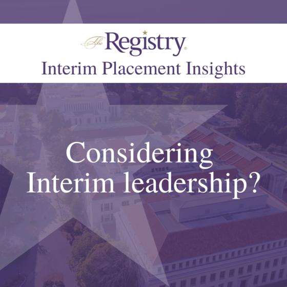 Is your college or university considering Interim leadership?