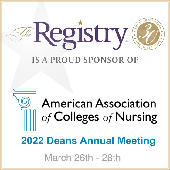 The Registry is honored to sponsor the American Association of Colleges of Nursing (AACN) Deans Annual Meeting this March in Washington, DC