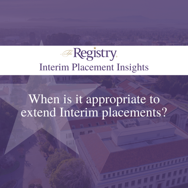 When is it appropriate to extend Interim placements?