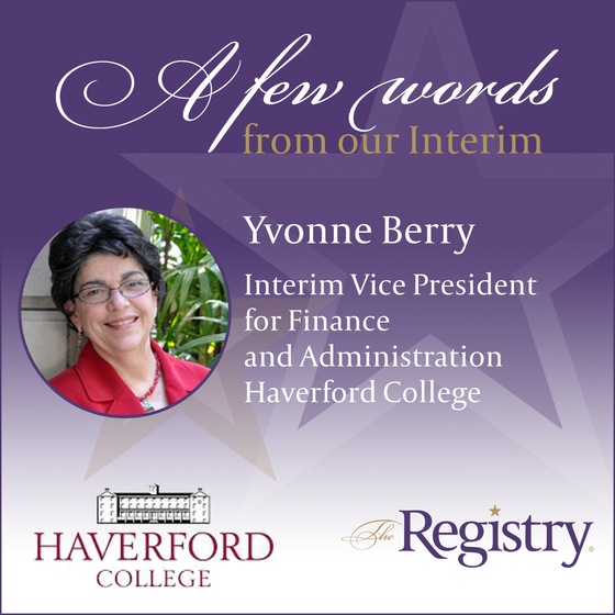 Best of luck to Registry Member Yvonne Berry as she continues her placement as Interim Vice President for Finance and Administration at Haverford College
