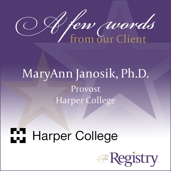 Our staff members are proud of the continued relationship that we share with Harper College Provost MaryAnn Janosik, Ph.D. and her incredible team.
