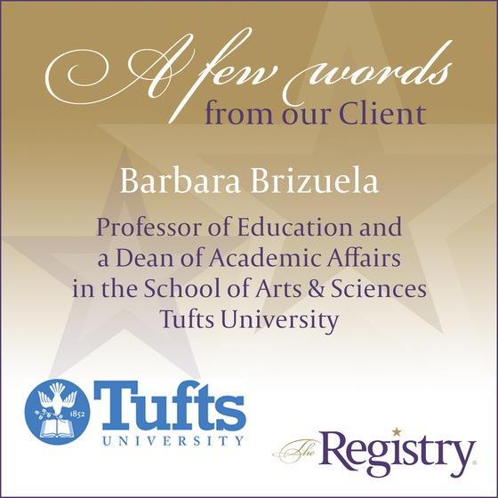 Many thanks to Barbara Brizuela, Professor of Education and a Dean of Academic Affairs in the School of Arts & Sciences at Tufts University.