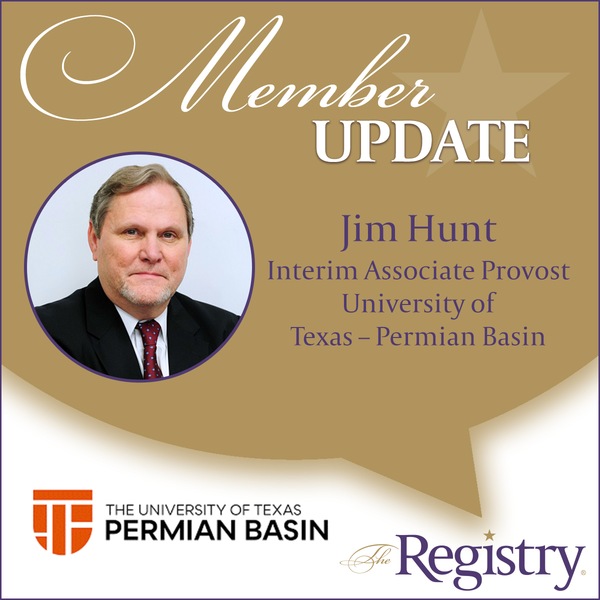 Thank you Jim Hunt for sharing this update on how you are impacting The University of Texas Permian Basin community as Interim Associate Provost.