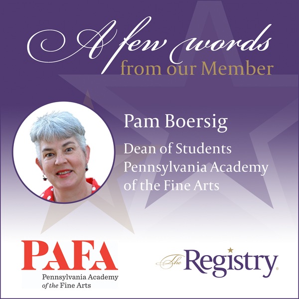 Thank you to Registry Member Pam Boersig, Interim Dean of Students at the Pennsylvania Academy of the Fine Arts, for your take on our model.