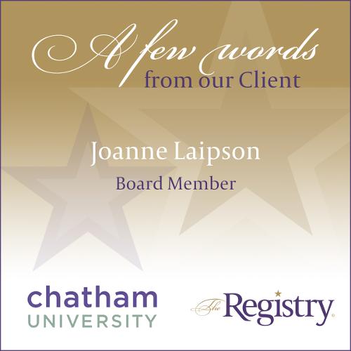 Thank you to Joanne Laipson for reflecting on the process of Eileen Petula's interim placement as Special Assistant to the Board of Trustees at Chatham University.