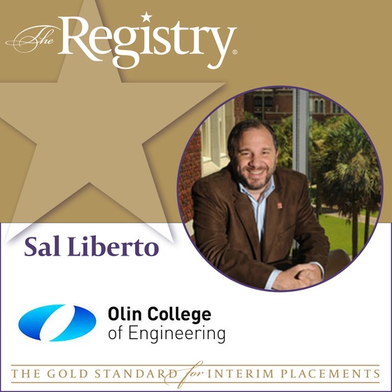 Congratulations to Sal Liberto on his placement as Interim Dean of Admission and Financial Aid at Olin College of Engineering. This role marks his sixth interim placement with The Registry.