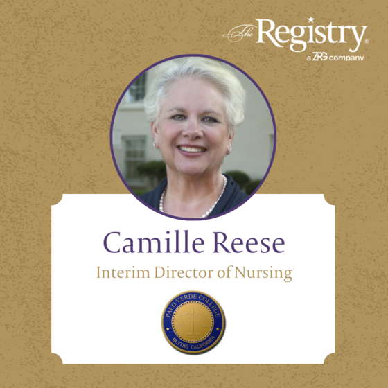We are pleased to announce the placement of Registry Member Camille Reese as Interim Director of Nursing at Palo Verde College. We wish you all the best!