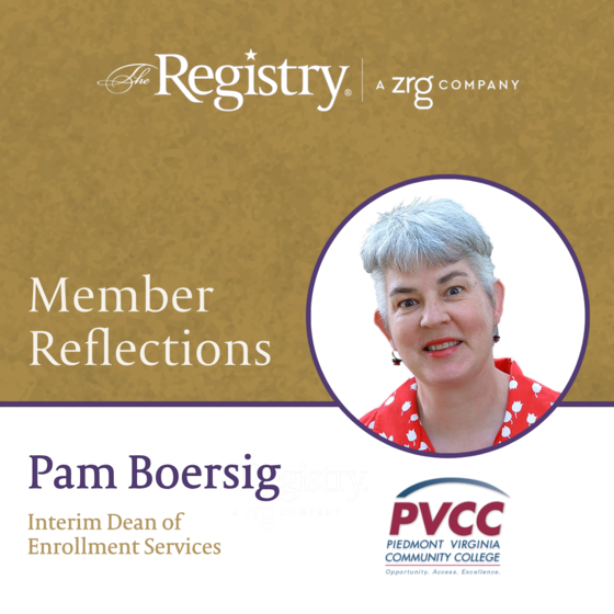 We appreciate Registry Member Pam Boersig for sharing her experience as Interim Dean of Enrollment Services at Piedmont Virginia Community College.