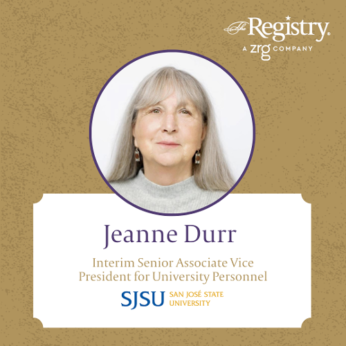 We wish Registry Member Jeanne Durr all the best as she continues her placement as Interim Senior Associate Vice President for University Personnel at San Jose State University.