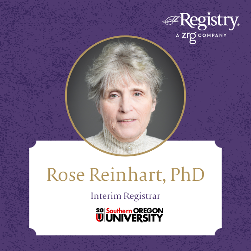 We are pleased to share that Registry Member Rose Reinhart, PhD, has taken on the role of Interim Registrar at Southern Oregon University.