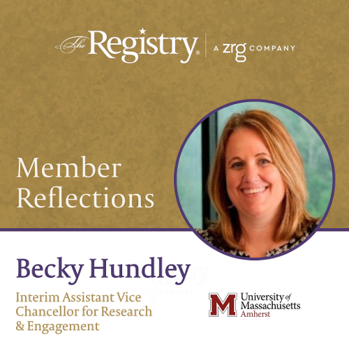 We are thankful that Registry Member Becky Hundley reflected on her time as Interim Assistant Vice Chancellor for Research & Engagement at the University of Massachusetts Amherst.
