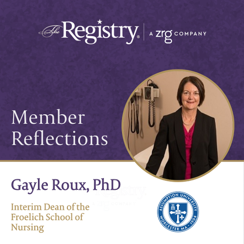 Many thanks to Registry Member Gayle Roux, PhD, for sharing her experience as Interim Dean of the Froelich School of Nursing at Assumption University.