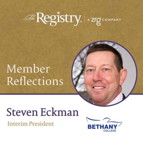 We are grateful to Registry Member Steven Eckman for taking the time to share insights into his role as Interim President of Bethany College.