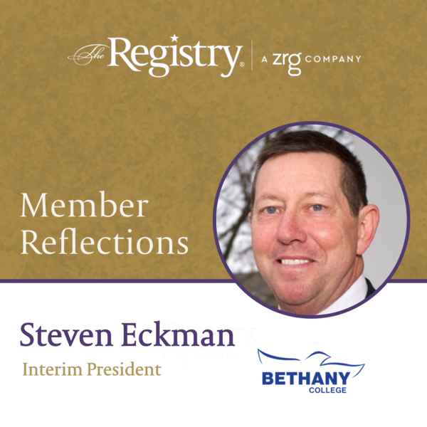 We are grateful to Registry Member Steven Eckman for taking the time to share insights into his role as Interim President of Bethany College.