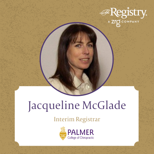 Best of luck to Registry Member Jacqueline McGlade as she steps into her role as Interim Registrar at Palmer College of Chiropractic.