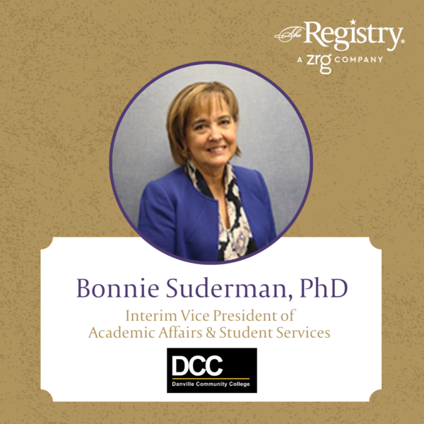 Best of luck to Registry Member Bonnie Suderman, PhD, in her placement as Interim Vice President of Academic Affairs & Student Services at Danville Community College.